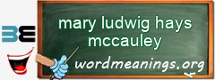 WordMeaning blackboard for mary ludwig hays mccauley